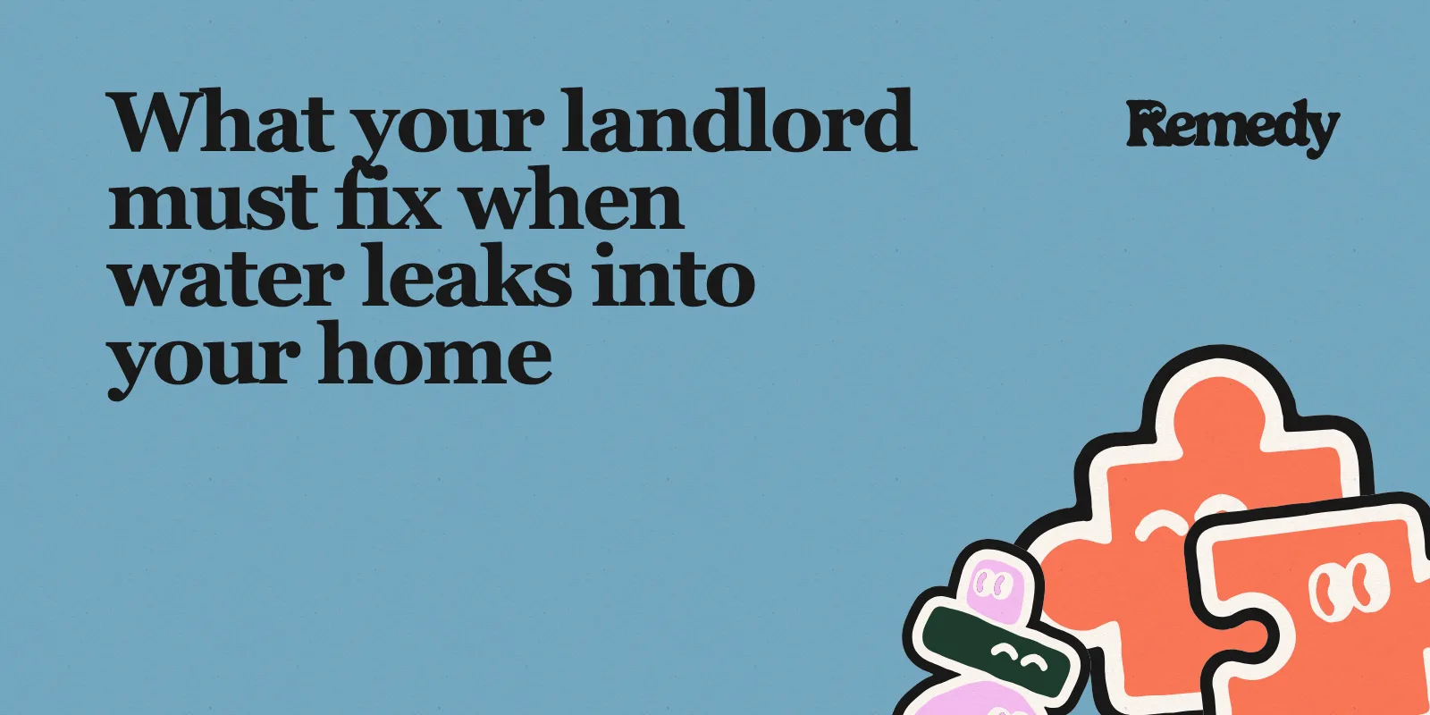 What your landlord must fix when water leaks into your home